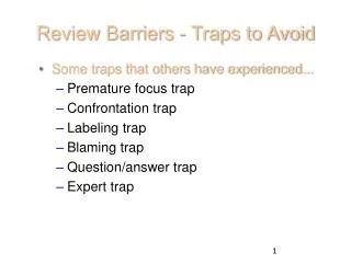 Review Barriers - Traps to Avoid