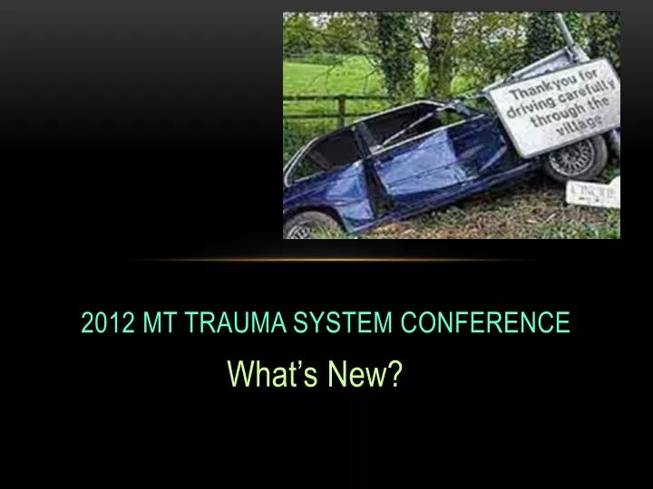 2012 mt trauma system conference