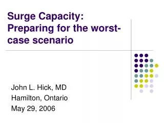 Surge Capacity: Preparing for the worst-case scenario