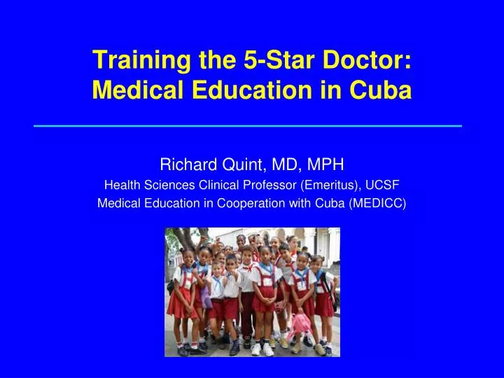 training the 5 star doctor medical education in cuba