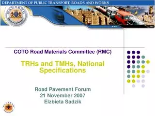 COTO Road Materials Committee (RMC) TRHs and TMHs, National Specifications Road Pavement Forum