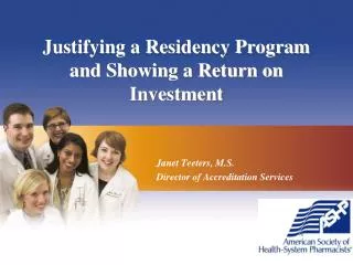 Justifying a Residency Program and Showing a Return on Investment
