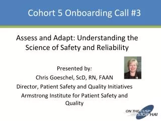 Assess and Adapt: Understanding the Science of Safety and Reliability