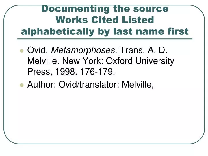 documenting the source works cited listed alphabetically by last name first