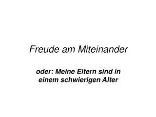 freude am miteinander