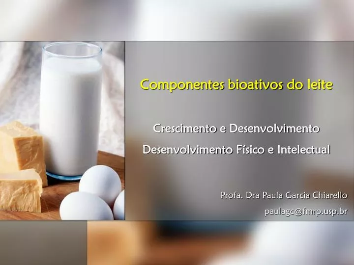componentes bioativos do leite crescimento e desenvolvimento desenvolvimento f sico e intelectual