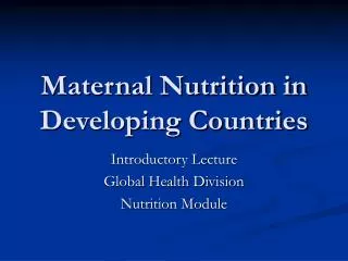 Maternal Nutrition in Developing Countries
