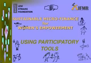 SUSTAINABLE MICRO-FINANCE for WOMEN’S EMPOWERMENT