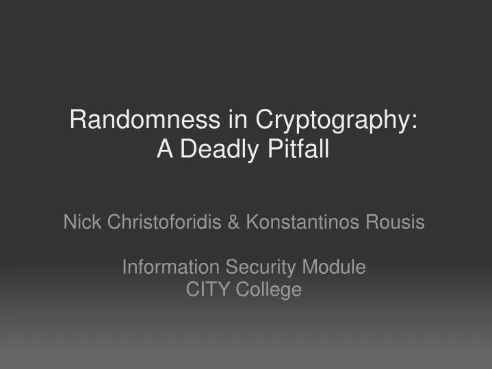randomness in cryptography a deadly pitfall