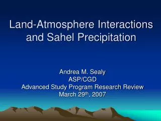 Land-Atmosphere Interactions and Sahel Precipitation