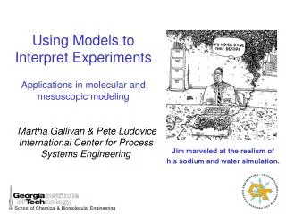 Using Models to Interpret Experiments Applications in molecular and mesoscopic modeling