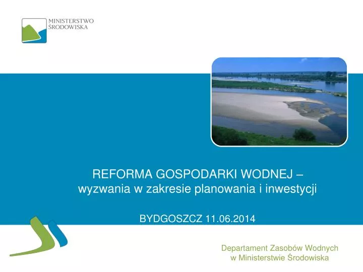 reforma gospodarki wodnej wyzwania w zakresie planowania i inwestycji bydgoszcz 11 06 2014