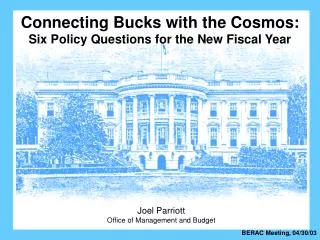 Connecting Bucks with the Cosmos: Six Policy Questions for the New Fiscal Year