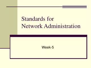 Standards for Network Administration