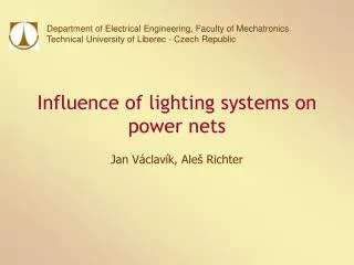 Influence of lighting systems on power nets