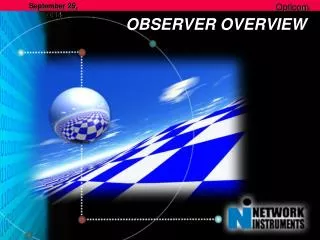 OBSERVER OVERVIEW