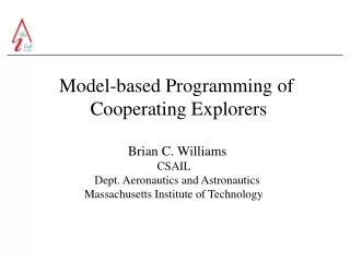 Model-based Programming of Cooperating Explorers
