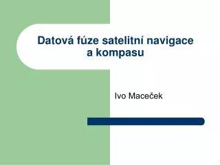 datov f ze satelitn navigace a kompasu