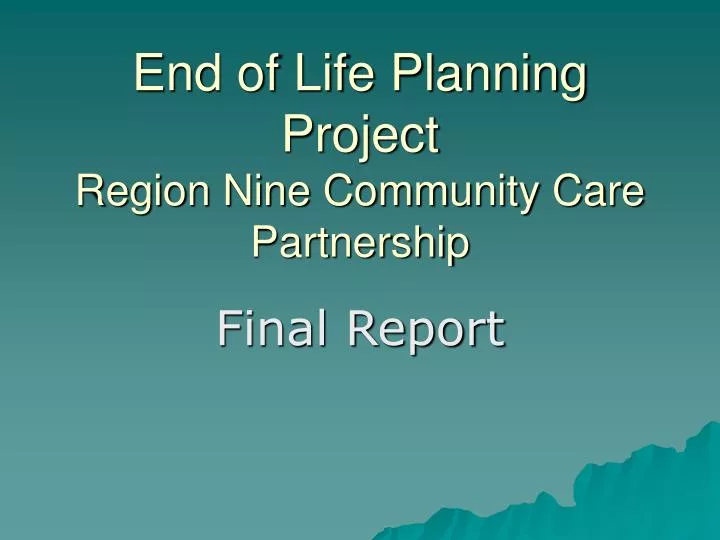 end of life planning project region nine community care partnership