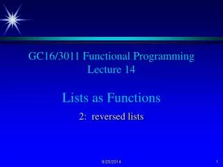 GC16/3011 Functional Programming Lecture 14 Lists as Functions