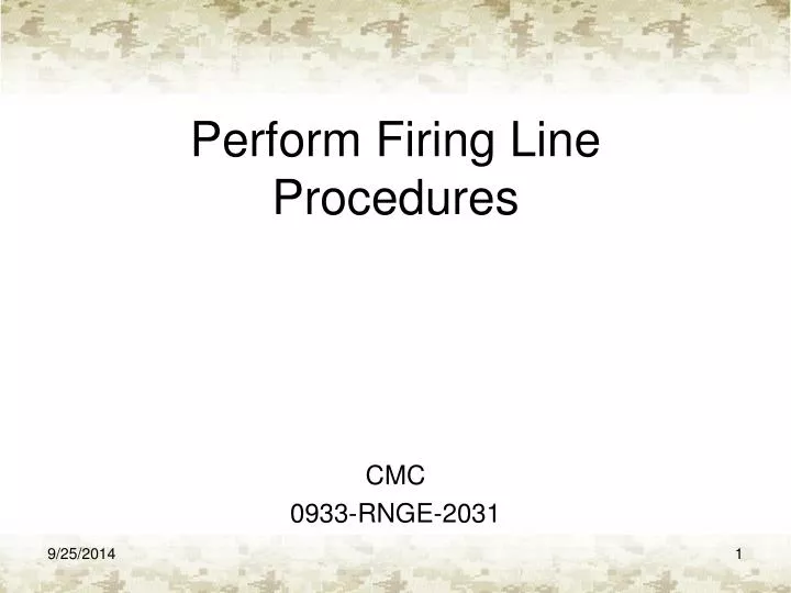 perform firing line procedures