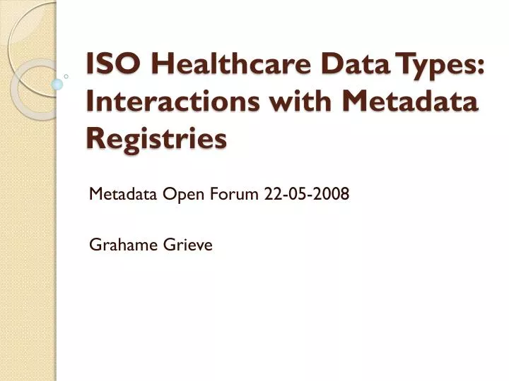 iso healthcare data types interactions with metadata registries