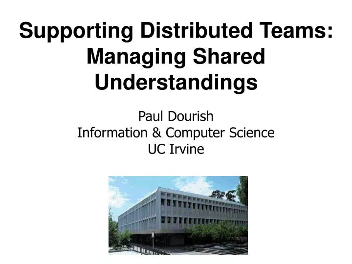 supporting distributed teams managing shared understandings