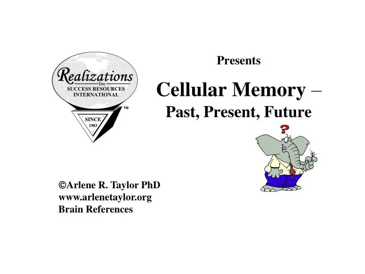 presents cellular memory past present future