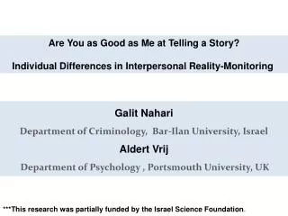 Galit Nahari Department of Criminology, Bar- Ilan University, Israel Aldert Vrij
