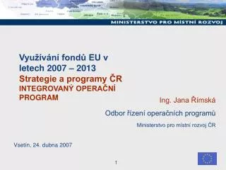 vyu v n fond eu v letech 2007 2013 strategie a programy r integrovan opera n program