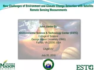 New Challenges of Environment and Climate Change Detection with Satellite