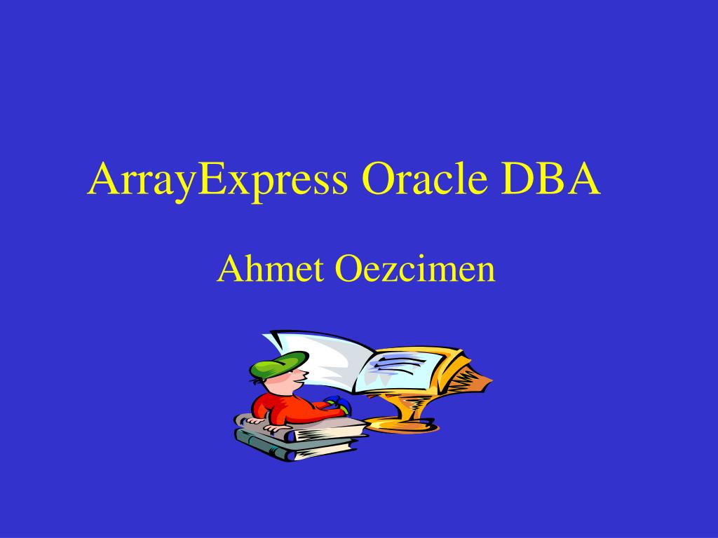Arrayexpress Database Logo PPT - ArrayExpress Oracle DBA PowerPoint Presentation, free download ...