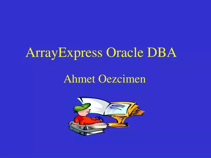 arrayexpress oracle dba