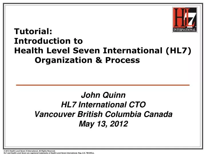 tutorial introduction to health level seven international hl7 organization process