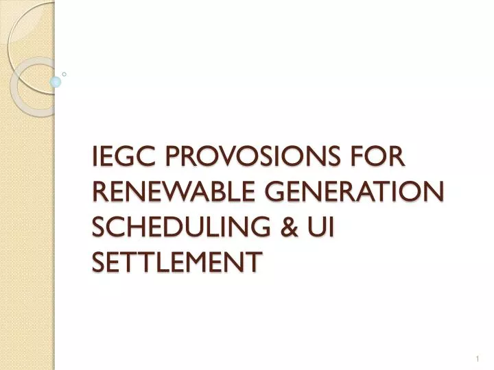 iegc provosions for renewable generation scheduling ui settlement