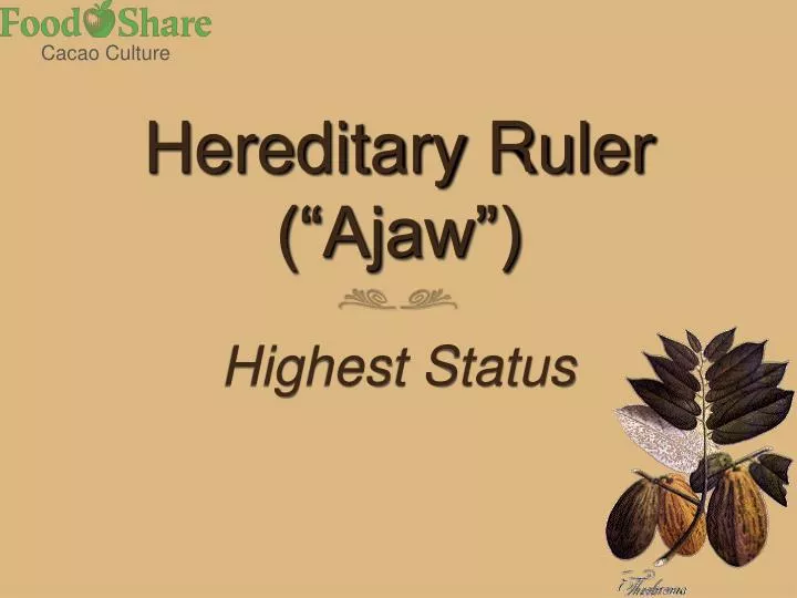 hereditary ruler ajaw