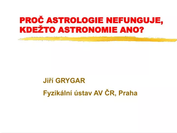 pro astrologie nefunguje kde to astronomie ano