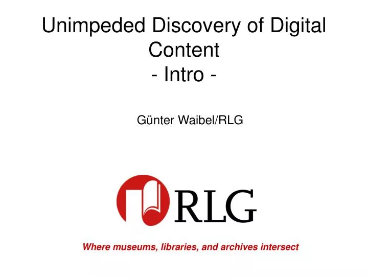 unimpeded discovery of digital content intro