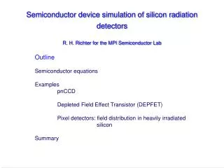 Outline Semiconductor equations Examples 	pnCCD 	Depleted Field Effect Transistor (DEPFET)