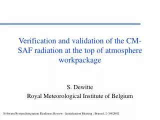 Verification and validation of the CM-SAF radiation at the top of atmosphere workpackage