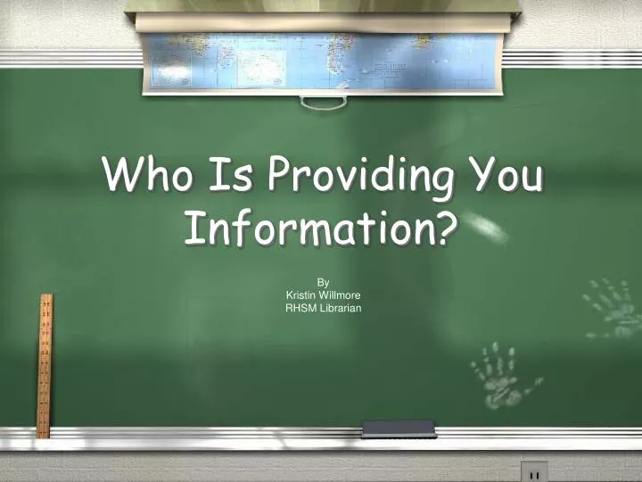 who is providing you information