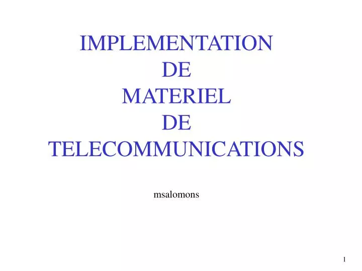 implementation de materiel de telecommunications msalomons