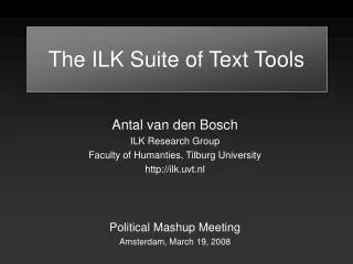 The ILK Suite of Text Tools