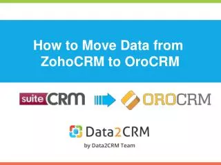 How to Migrate SuiteCRM to OroCRM in a Few Simple Steps
