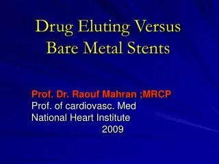 Drug Eluting Versus Bare Metal Stents