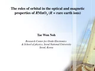 Tae Won Noh Research Center for Oxide Electronics &amp; School of physics, Seoul National University