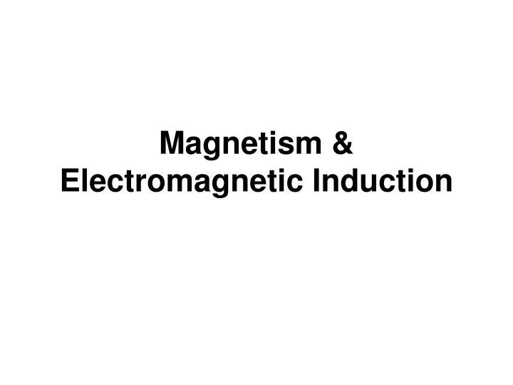 magnetism electromagnetic induction