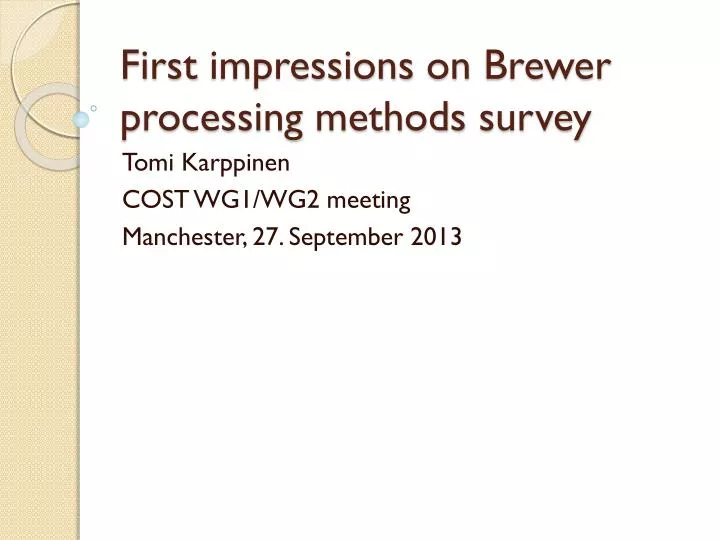 first impressions on brewer processing methods survey
