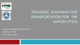 Strategic planning for transportation for the nation (TFTN)