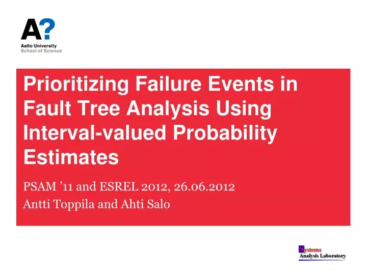 prioritizing failure events in fault tree analysis using interval valued probability estimates